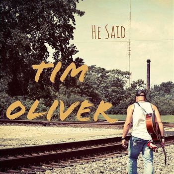 He Said - Tim Oliver