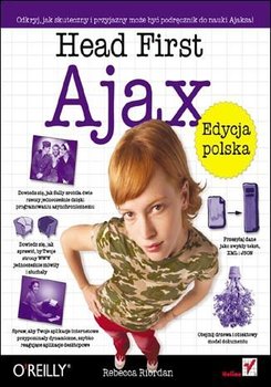 Head First Ajax. Edycja polska - Rebecca Riordan