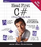 Head First C#: A Learner's Guide to Real-World Programming with C#, Xaml, and .Net - Stellman Andrew