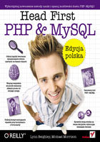 Head First. PHP & MySQL. Edycja polska Beighley Lynn, Morrison Michael