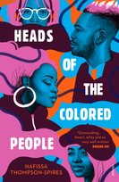 Heads of the Colored People Nafissa Thompson-Spires