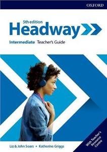 Headway. 5th Edition. Intermediate. Teacher's Guide + Teacher's Resource Center - Soars John, Soars Liz, Griggs Katherine