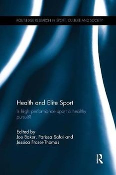 Health and Elite Sport: Is High Performance Sport a Healthy Pursuit? - Joe Baker