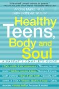 Healthy Teens, Body and Soul - Marks Andrea, Rothbart Betty