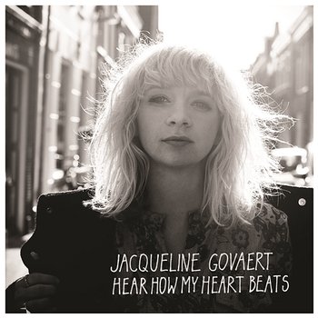 Hear How My Heart Beats - Jacqueline Govaert