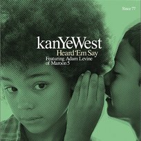 Heard 'Em Say Kanye West