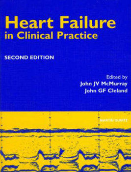 Heart Failure in Clinical Practice - Cleland John G.F.
