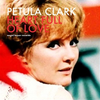 Heart Full of Love - Petula Clark