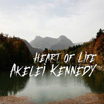 Heart of Life - Akelei Kennedy