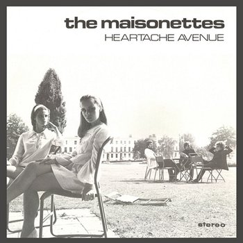 Heartache Avenue - The Maisonettes