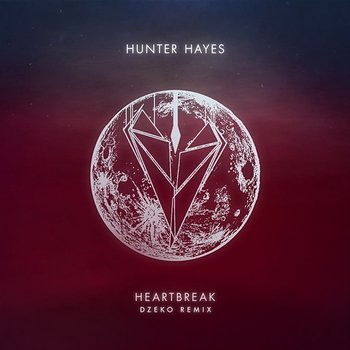 Heartbreak - Hunter Hayes