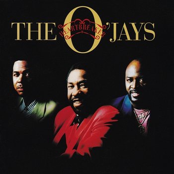 Heartbreaker - The O'Jays