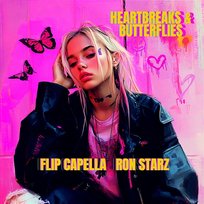 Heartbreaks & Butterflies Ron Starz, Flip Capella