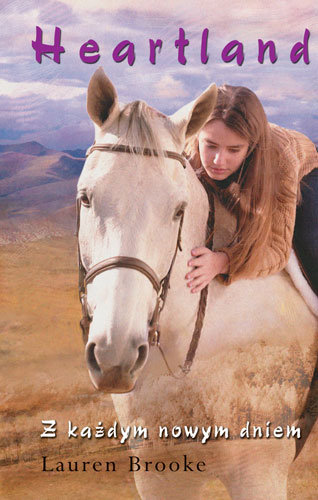 Z każdym nowym dniem. Heartland. Tom 9