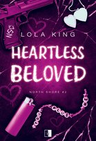 Heartless Beloved. North Shore. Tom 2 Lola King