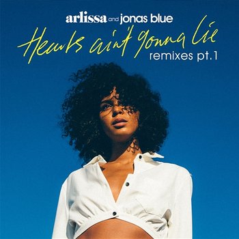 Hearts Ain't Gonna Lie - Arlissa, Jonas Blue
