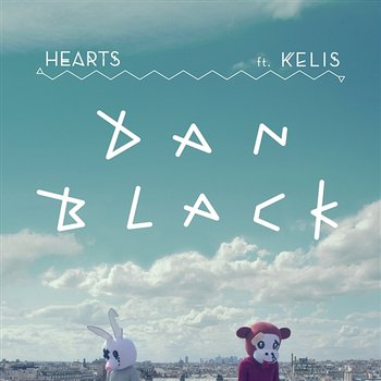 Hearts - Dan Black feat. Kelis