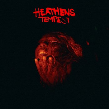 Heathens - Tempest