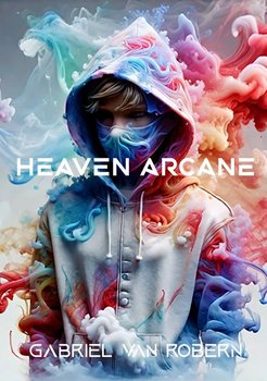Heaven Arcane - Gabriel van Robern