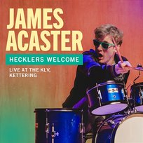 Hecklers Welcome James Acaster