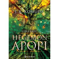 Hegemon Apopi. Córa Lasu. Tom 1