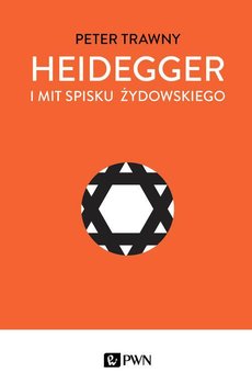 Heidegger i mit spisku żydowskiego - Trawny Peter