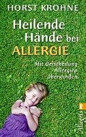 Heilende Hände bei Allergie - Krohne Horst