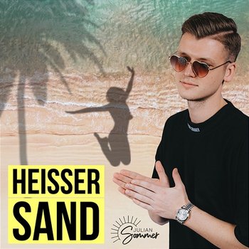 Heisser Sand - Julian Sommer