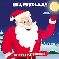 Hej, Mikołaju! Śpiewające Brzdące