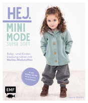 Hej Minimode - Super soft: Baby- und Kinderkleidung nähen mit Merino-Wollstoffen Edition Michael Fischer