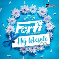 Hej Wesele Forti