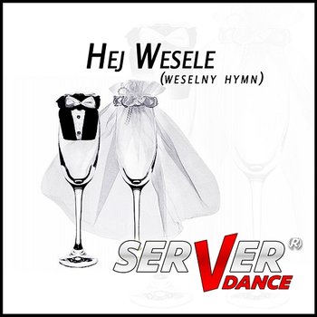 Hej Wesele (Weselny Hymn) - SERVERdance