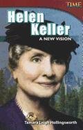 Helen Keller: A New Vision Hollingsworth Tamara, Hollingsworth Tamara Leigh