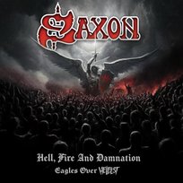 Hell, Fire And Damnation - Eagles Over Hellfest Saxon