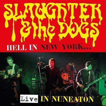 Hell in New York (Live) - Slaughter And The Dogs