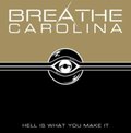 Hell Is What You Make It - Breathe Carolina