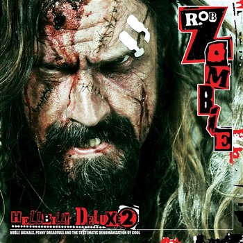 Hellbilly Deluxe 2 - Rob Zombie