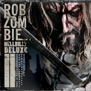 Hellbilly Deluxe 2 - Rob Zombie