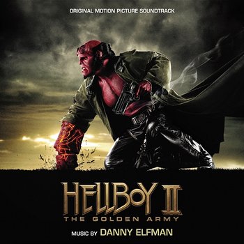 Hellboy II: The Golden Army - Danny Elfman