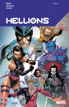 Hellions By Zeb Wells. Volume 1 - Wells Zeb