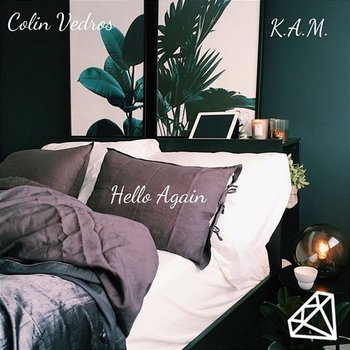 Hello Again - Colin Vedros feat. K.A.M