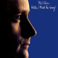 Hello, I Must Be Going! Phil Collins