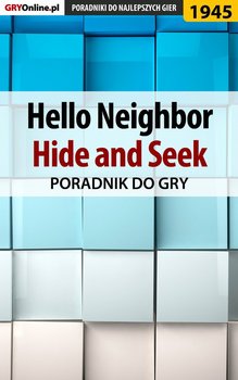 Hello Neighbor. Hide and Seek - poradnik do gry - Fras Natalia N.Tenn