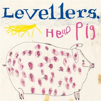 Hello Pig - The Levellers