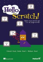 Hello Scratch! Napisz swoją pierwszą grę i ucz się programowania Ford Melissa, Ford Gabriel, Ford Sadie