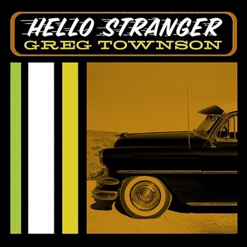 Hello Stanger - Greg Townson