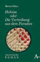 Heloisa oder Die Vertreibung aus dem Paradies - Bohm Maren