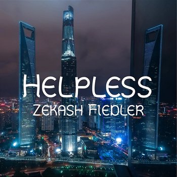 Helpless - Zekash Fiedler