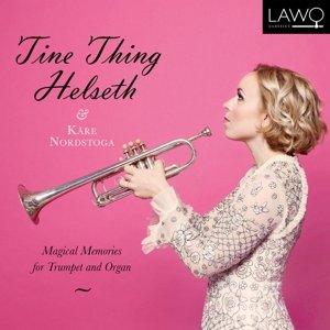 Helseth, Tine Thing / Kare Nordstoga - Magical Memories - Tine Thing Helseth & Kare Nordstoga