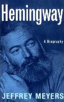 Hemingway: A Biography - Meyers Jeffrey